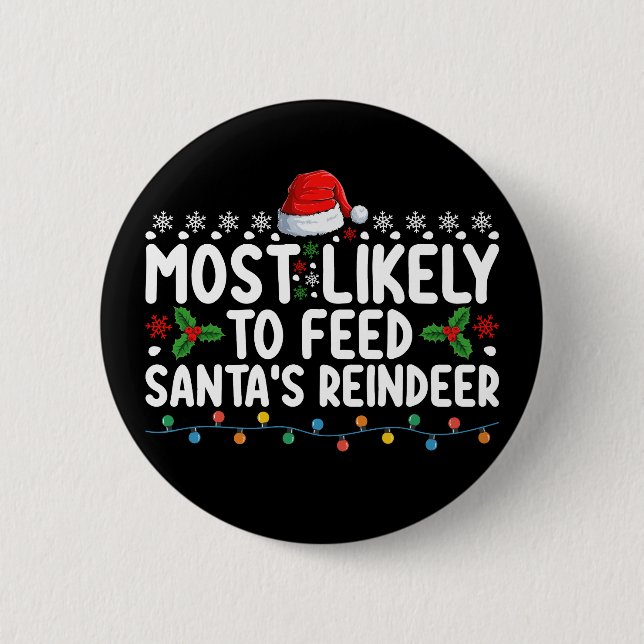 Badge Rond 5 Cm Les Plus Susceptibles De Nourrir Père Noël Reindee (Devant)