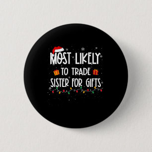Badge Rond 5 Cm Les plus susceptibles d'échanger soeur pour des ca