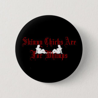 Badge Rond 5 Cm Les poussins maigres sont pour Whimps