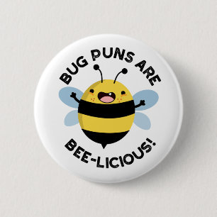 Badge Rond 5 Cm Les Puns De Bug Sont Un Pun D'Abeille Drôle