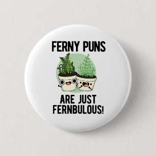 Badge Rond 5 Cm Les Puns Ferny Ne Sont Que Des Pun Plante Drôle Et