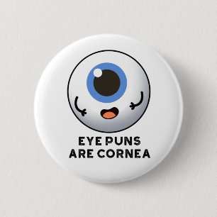 Badge Rond 5 Cm Les Puns Oeil Sont Cornea Funky Pun Corps Funky