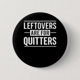 Badge Rond 5 Cm Les Restes Sont Pour Quitters Thanksgiving Drôle Q