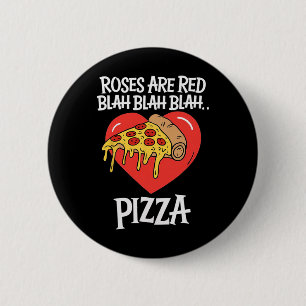 Badge Rond 5 Cm Les roses sont Red Blah Pizza Valentine Day