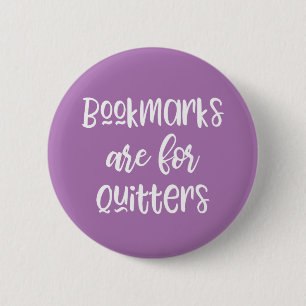 Badge Rond 5 Cm Les signets sont pour le bouton Quitters