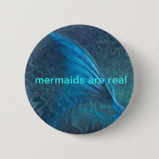 Badge Rond 5 Cm les sirènes sont vraies