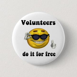 Badge Rond 5 Cm Les volontaires le font pour libre