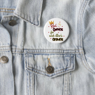 Badge Rond 5 Cm Les vraies reines réparent les couronnes de l'autr