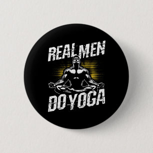 Badge Rond 5 Cm Les vrais hommes font du yoga Yoga drôle Les vrais