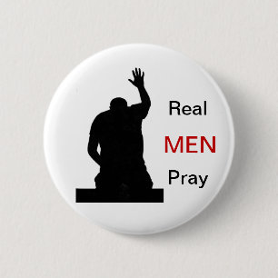Badge Rond 5 Cm Les vrais hommes prient