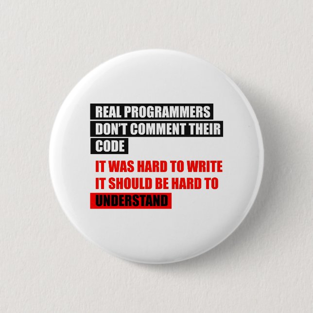 BADGE ROND 5 CM LES VRAIS PROGRAMMEURS NE COMMENTENT PAS LEUR CODE (Devant)