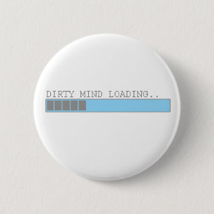 Badge Rond 5 Cm L'esprit sale chargeant les garçons drôles