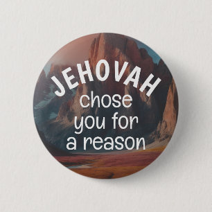 Badge Rond 5 Cm L'Éternel vous a choisi pour une raison   JW