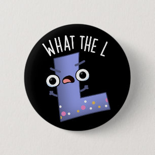Badge Rond 5 Cm Lettre L Funny L Pun Dark BG