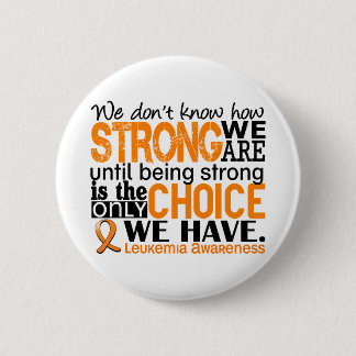 Badge Rond 5 Cm Leucémie comme nous forts sommes