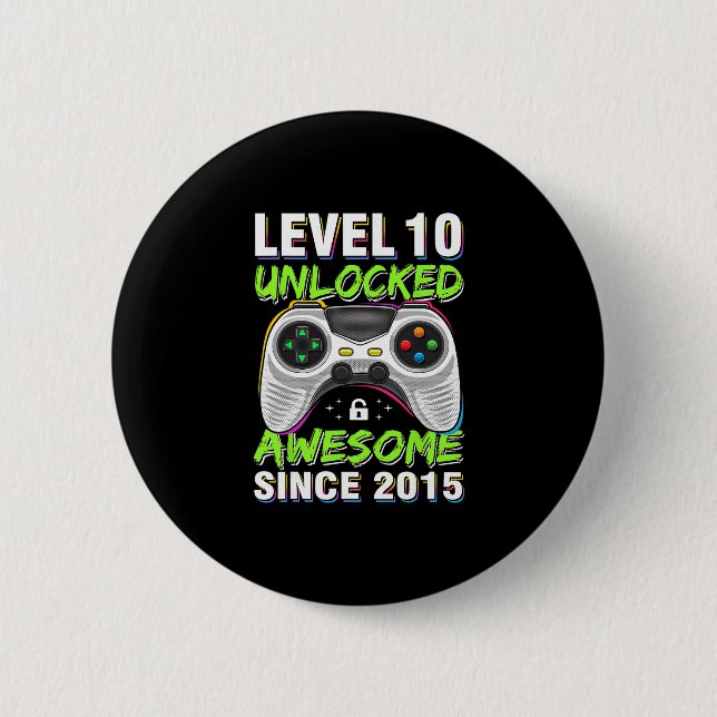 Badge Rond 5 Cm Level 10 Unlocked Awesome Since 2015 10th Birthday (Devant)