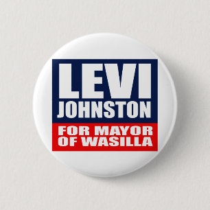 BADGE ROND 5 CM LÉVI JOHNSTON POUR MAIRE OF WASILLA