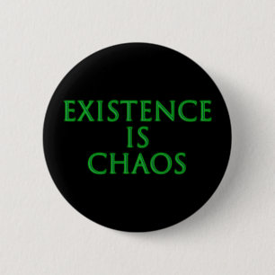 Badge Rond 5 Cm L'existence est Chaos Loki