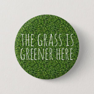 Badge Rond 5 Cm L'Herbe Y Est Plus Verte