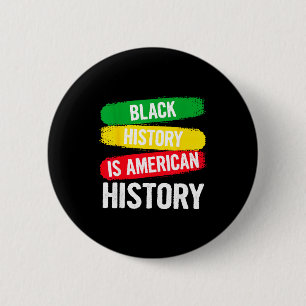 Badge Rond 5 Cm L'histoire des Noirs est l'histoire patriotique de