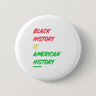 Badge Rond 5 Cm L'histoire noire est l'histoire américaine