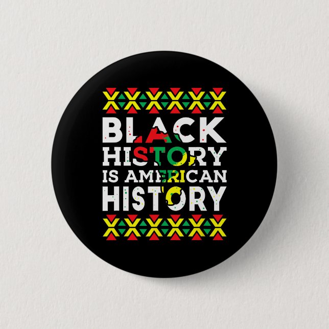 Badge Rond 5 Cm L'Histoire Noire Est L'Histoire Américaine L'Afriq (Devant)