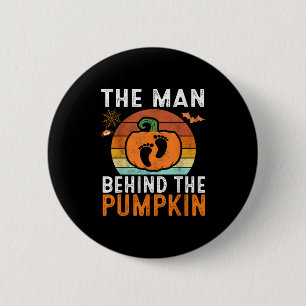 Badge Rond 5 Cm L'Homme Derrière La Grossesse Citrouille D'Hallowe