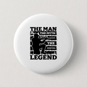 Badge Rond 5 Cm L'Homme La Légende La Légende de la Chasse-Chasse-