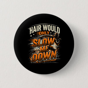 Badge Rond 5 Cm L'Humour d'un type chauve drôle : les cheveux ne f