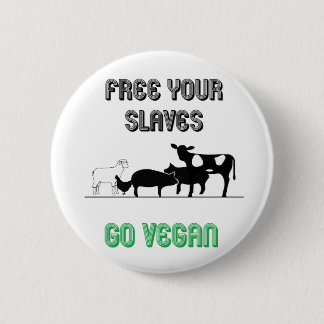 Badge Rond 5 Cm Libérez vos esclaves