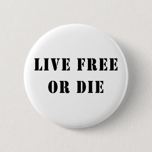 Badge Rond 5 Cm Libres vivants ou meurent