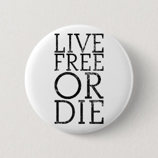 Badge Rond 5 Cm Libres vivants ou meurent
