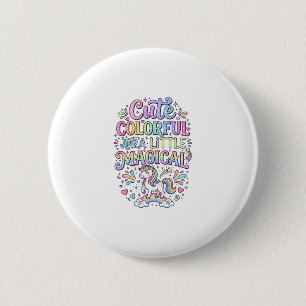 Badge Rond 5 Cm Licorne Mignonne Colorée et un Peu Magique Origina