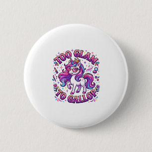 Badge Rond 5 Cm Licorne Trop Glam pour Courir Impression sur Deman
