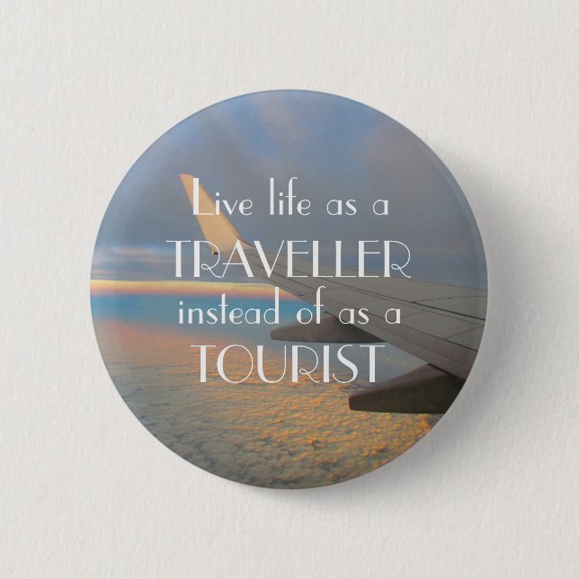 Badge Rond 5 Cm Life à Traveller ! (Devant)