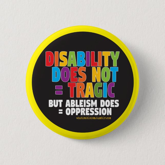 Badge Rond 5 Cm L'incapacité ne fait pas = tragique (Devant)