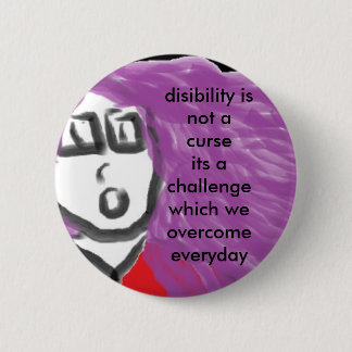 Badge Rond 5 Cm l'incapacité n'est aucune malédiction