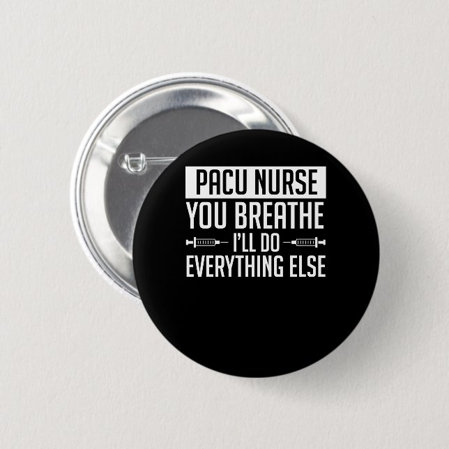 Badge Rond 5 Cm L'infirmière Breathe de Pacu font tout autrement (Devant & derrière)