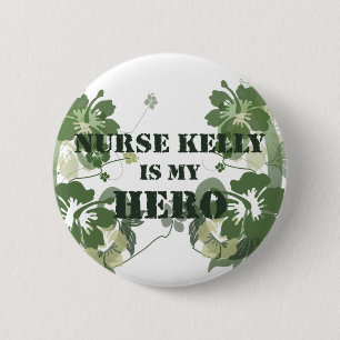 Badge Rond 5 Cm L'infirmière Kelly est mon héros