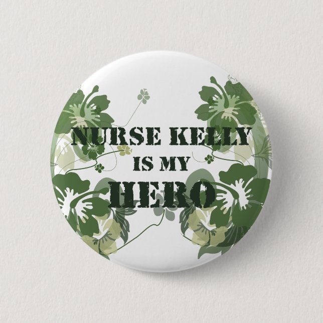 Badge Rond 5 Cm L'infirmière Kelly est mon héros (Devant)