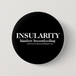 Badge Rond 5 Cm L'INSULARITÉ gêne allaiter le bouton