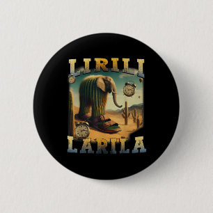 Badge Rond 5 Cm Lirili Larila Funny Italien Brainrot meme