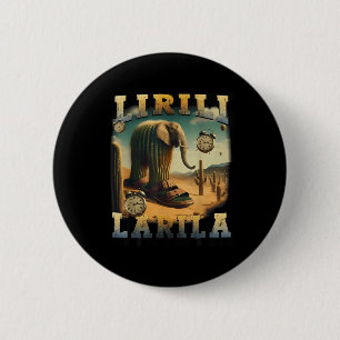 Badge Rond 5 Cm Lirili Larila - Mème de Cerveau Pourri Italien 