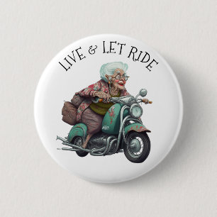 Badge Rond 5 Cm Live and Let Ride Motorcycle Grand-mère