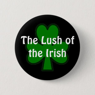 Badge Rond 5 Cm L'ivrogne de l'Irlandais