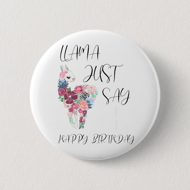 Badge Rond 5 Cm Llama Juste Dire Joyeux Anniversaire (Devant)
