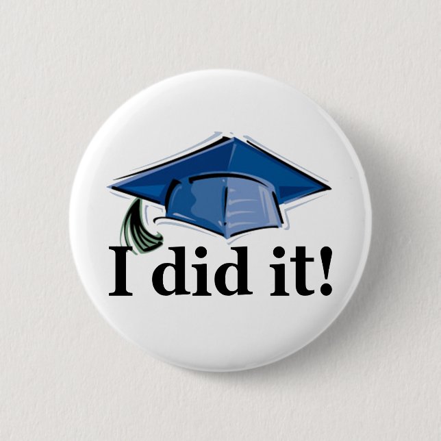 Badge Rond 5 Cm L'obtention du diplôme I l'a fait ! (Devant)