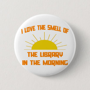 Badge Rond 5 Cm L'odeur de la bibliothèque le matin