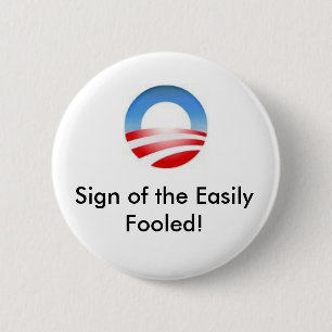 Badge Rond 5 Cm logo d'obama, signe du facilement dupé !