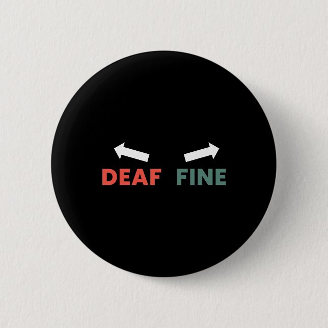 Badge Rond 5 Cm L'Oreille Droite Est Sourde (Devant)